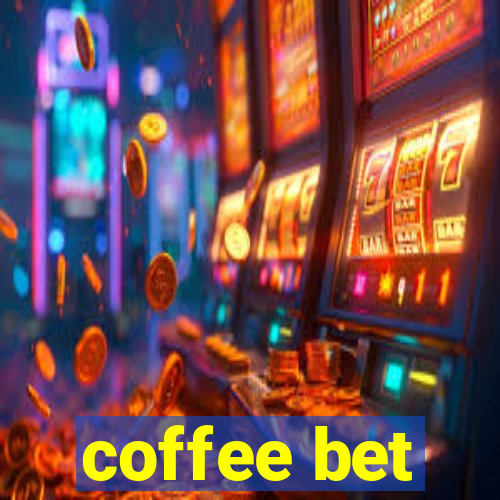 coffee bet